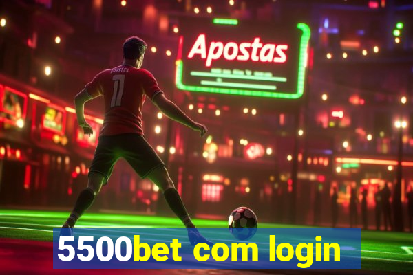 5500bet com login